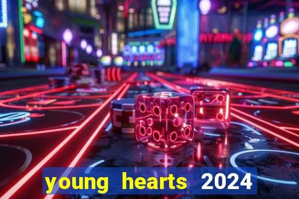 young hearts 2024 assistir online grátis