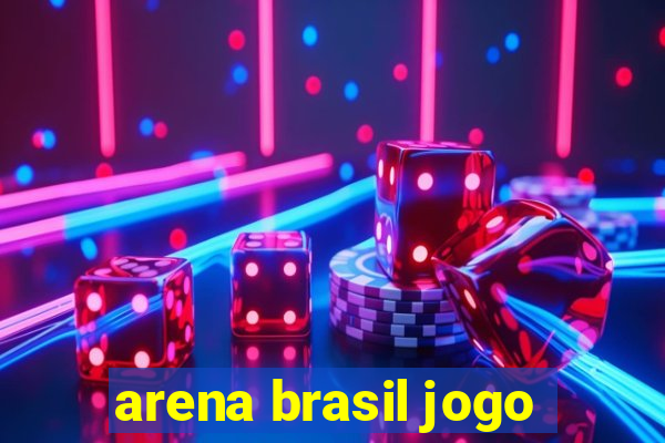 arena brasil jogo