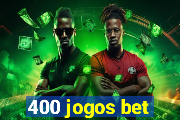 400 jogos bet