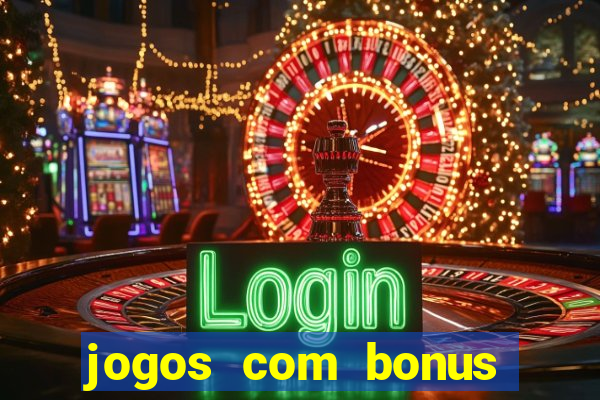 jogos com bonus sem deposito