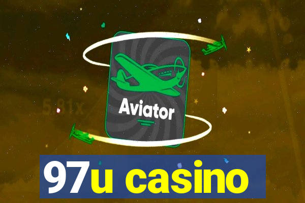 97u casino