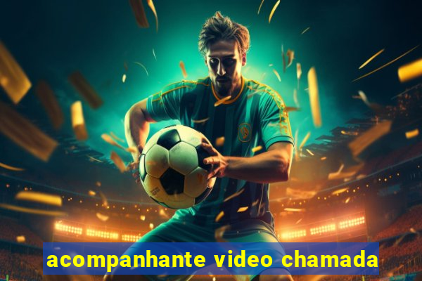 acompanhante video chamada