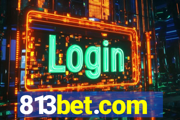 813bet.com