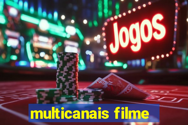 multicanais filme