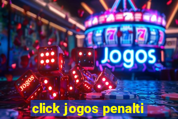 click jogos penalti