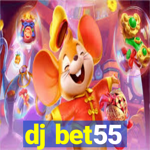 dj bet55