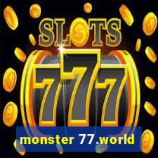 monster 77.world