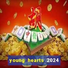 young hearts 2024 onde assistir