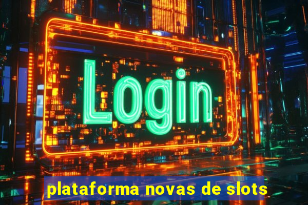 plataforma novas de slots