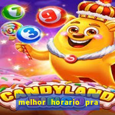 melhor horario pra jogar fortune tiger