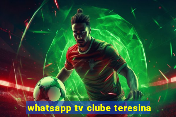 whatsapp tv clube teresina