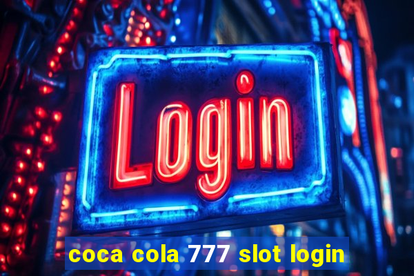 coca cola 777 slot login