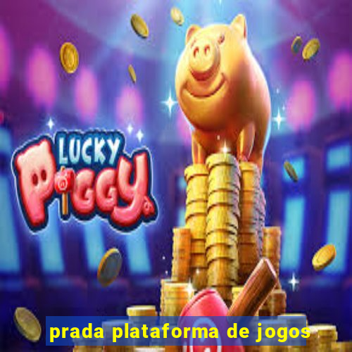 prada plataforma de jogos