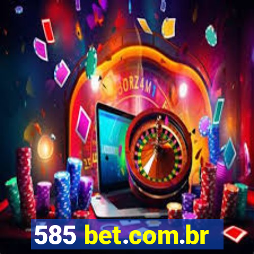 585 bet.com.br