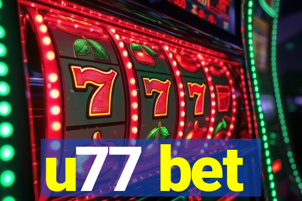 u77 bet