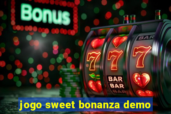 jogo sweet bonanza demo