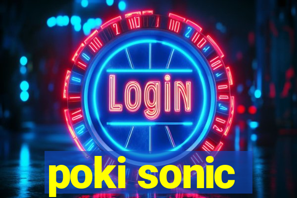 poki sonic