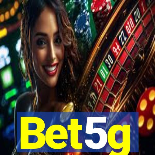 Bet5g