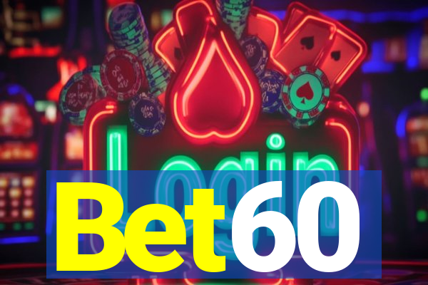 Bet60