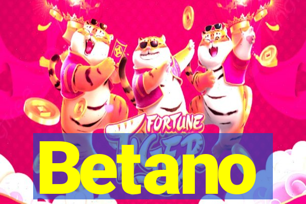 Betano