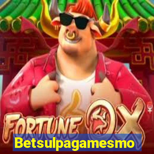 Betsulpagamesmo