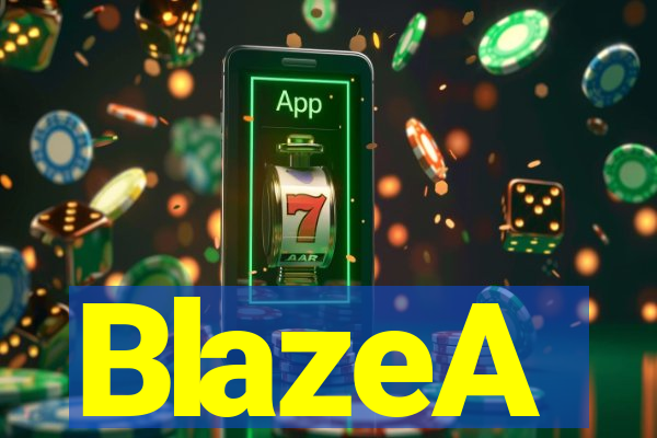 BlazeA