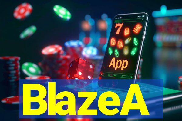 BlazeA