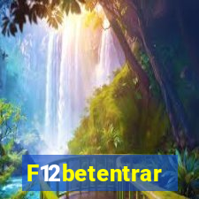 F12betentrar