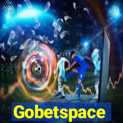 Gobetspace