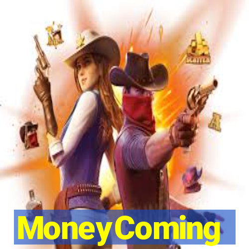 MoneyComing