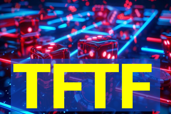 TFTF