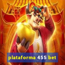 plataforma 455 bet