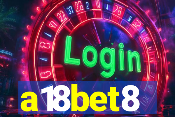 a18bet8