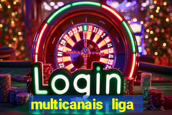 multicanais liga dos campees