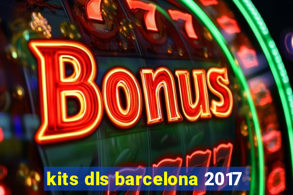 kits dls barcelona 2017