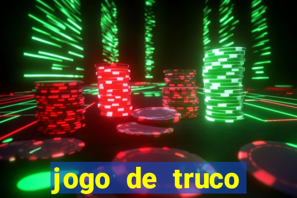 jogo de truco grátis 360