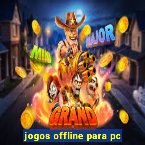 jogos offline para pc