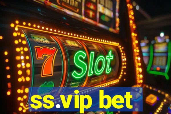 ss.vip bet