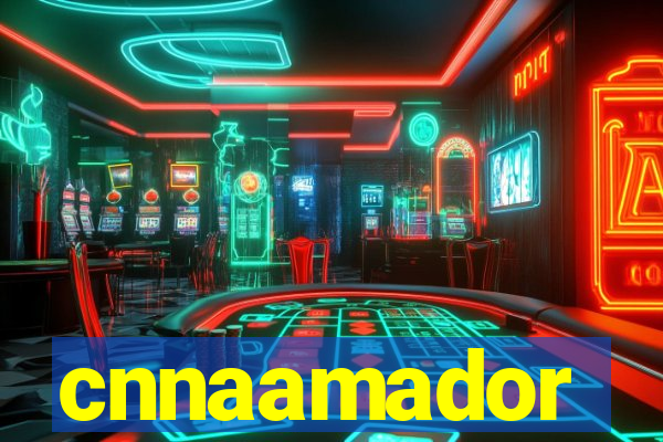 cnnaamador