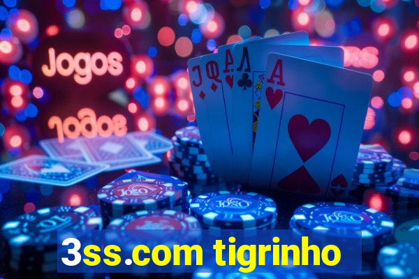 3ss.com tigrinho