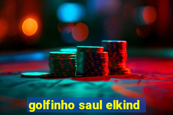 golfinho saul elkind