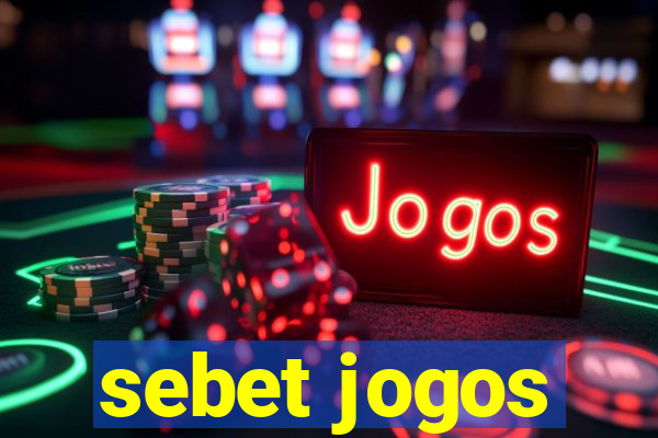 sebet jogos