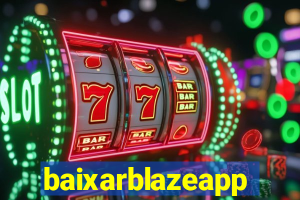 baixarblazeapp