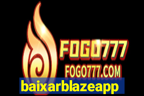 baixarblazeapp