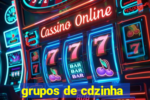 grupos de cdzinha