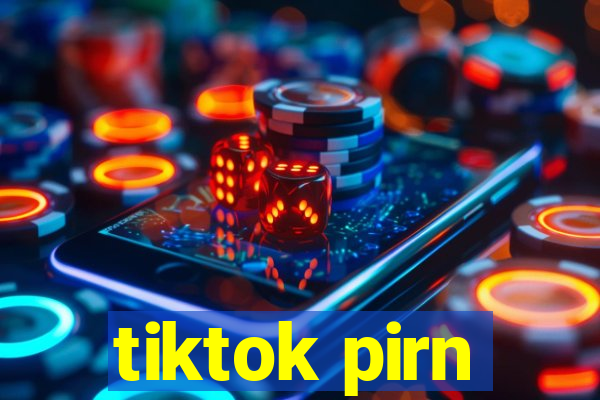 tiktok pirn