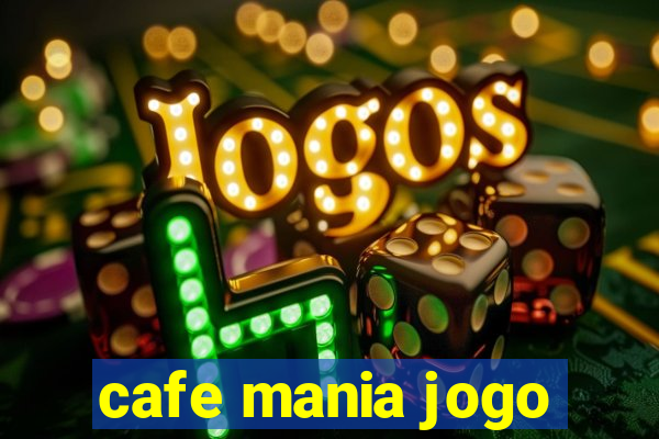 cafe mania jogo