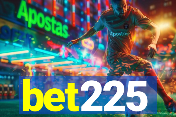 bet225