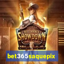 bet365saquepix