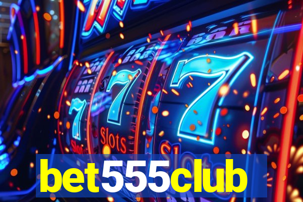 bet555club